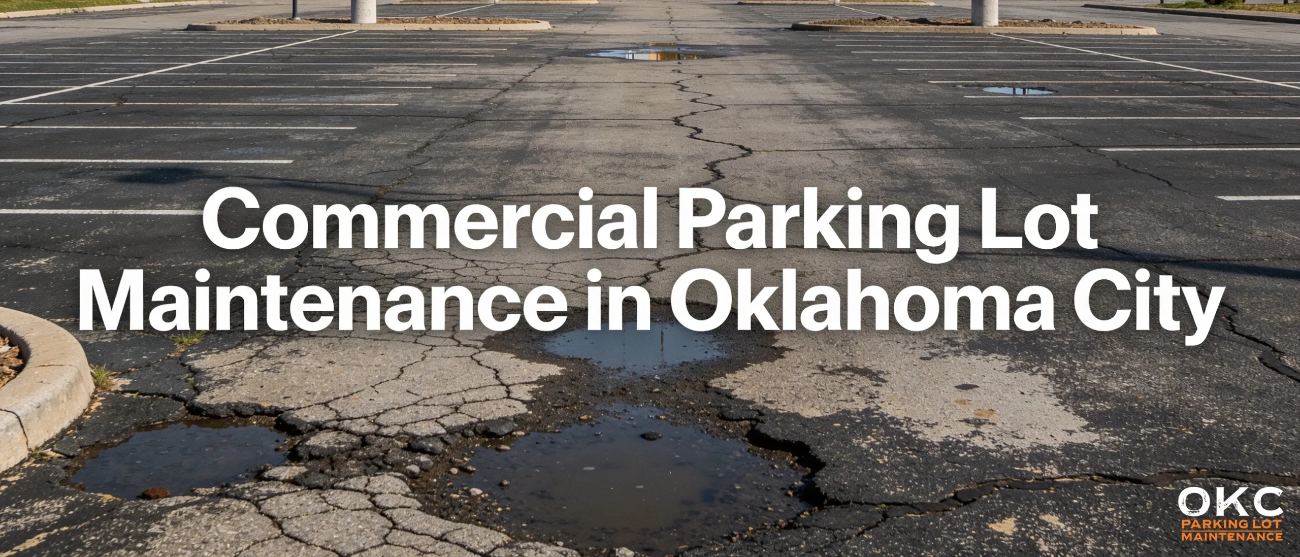 v5-993-section-0-hero_text.png Oklahoma's harsh weather conditions, including heat, rain, and winter snow, accelerate pavement deterioration on commercial